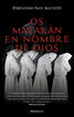 Os matarán en nombre de Dios Os matarán en nombre de Dios