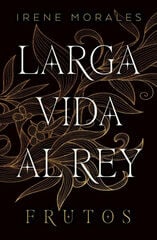 Larga vida al rey Vol. 3: Frutos Larga vida al rey Vol. 3: Frutos