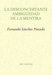 La desconcertante ambigüedad de la mentira