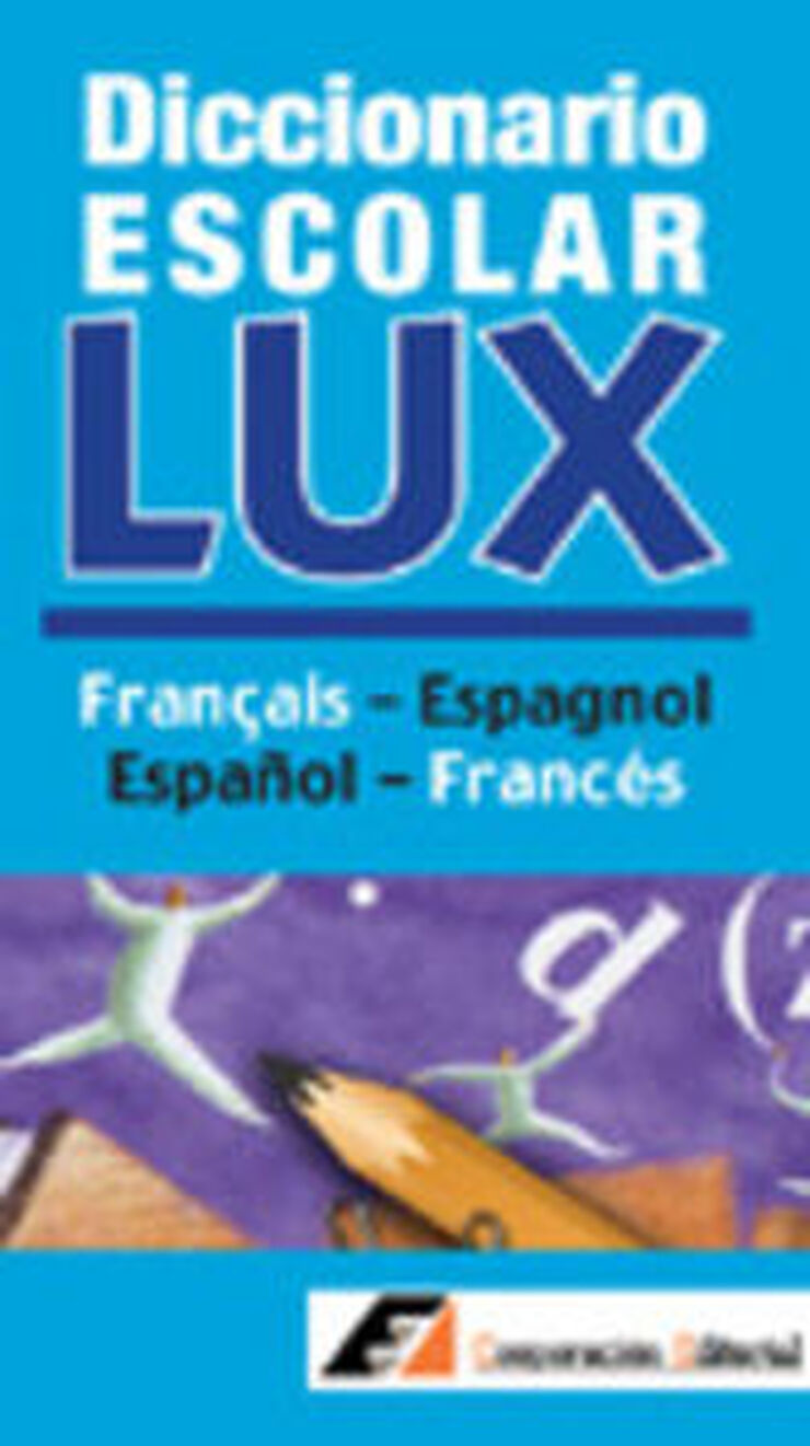 Diccionario Escolar Lux: Français-Espagn