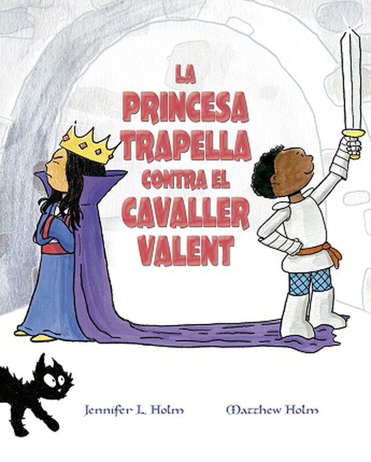 La Princesa Trapella Contra El Cavaller Valent