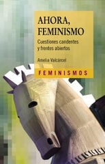 Ahora, Feminismo Ahora, Feminismo