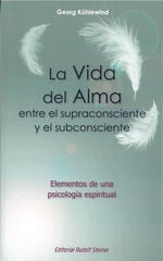 Vida del alma entre el supraconsciente y el subconsciente Vida del alma entre el supraconsciente y el subconsciente