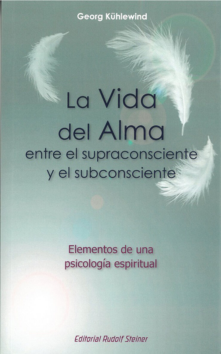 Vida del alma entre el supraconsciente y el subconsciente