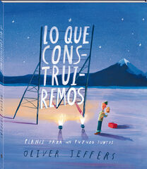 Lo que construiremos Lo que construiremos