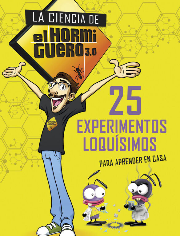 25 experimentos loqu&iacute;simos para aprender en casa. Actividades para ni&ntilde;os y ni&ntilde;as (La ciencia de El Hormiguero 3.0)