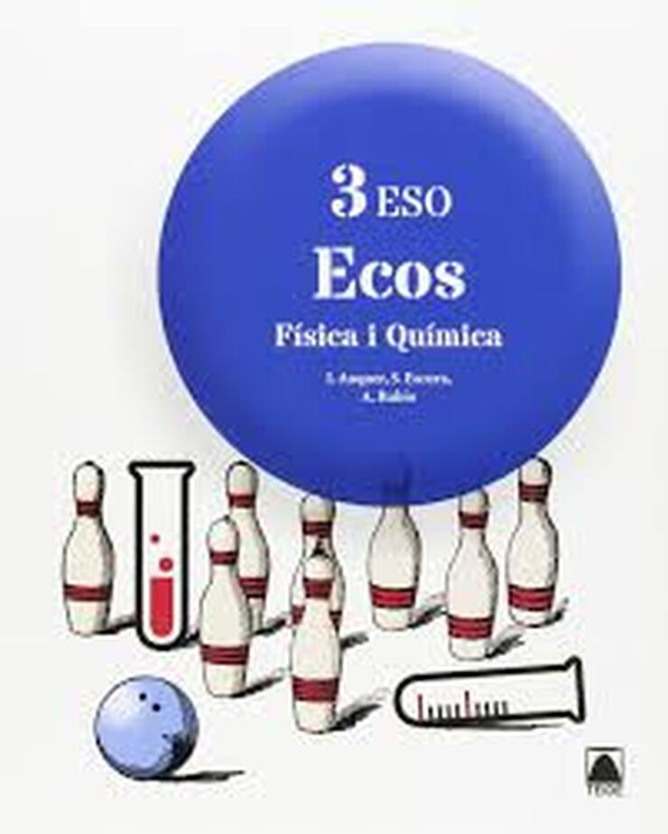 F&iacute;sica i qu&iacute;mica/Ecos/15 ESO 3 Teide Text 9788430790302
