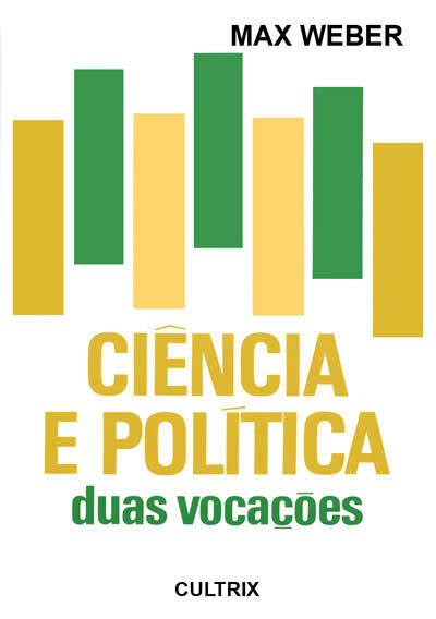 Ci&ecirc;ncia e pol&iacute;tica - duas voca&ccedil;&otilde;es