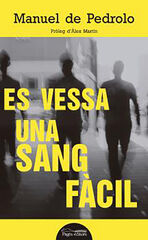 Es vessa una sang fàcil Es vessa una sang fàcil