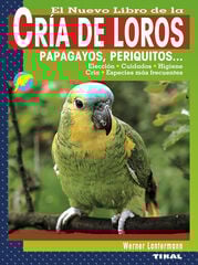 Cria de loros, papagayos, periquitos... Cria de loros, papagayos, periquitos...