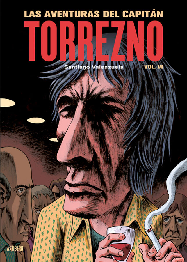 Las aventuras del Capit&aacute;n Torrezno, volumen 6. La &uacute;ltima curda