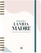 Bienvenida a La Vida Madre. Agenda del posparto Bienvenida a La Vida Madre. Agenda del posparto