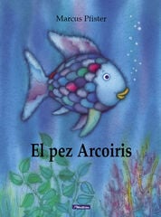 El pez Arcoíris El pez Arcoíris