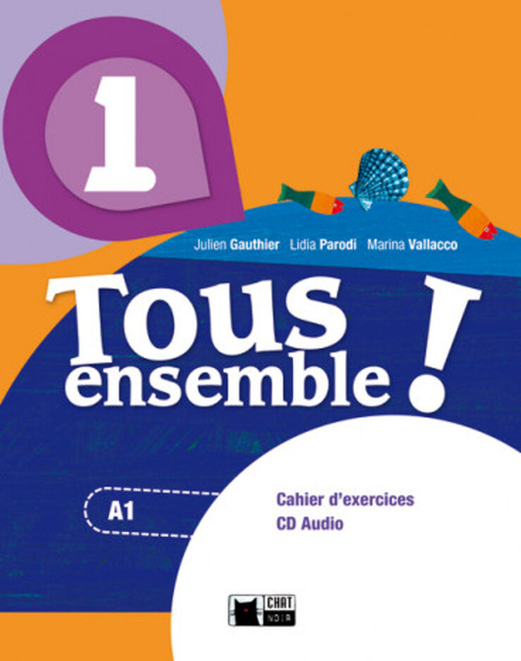 Tous Ensemble! Cahier+Cd Audio 1º ESO