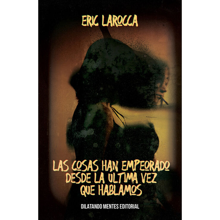 Las cosas han empeorado desde la última vez que hablamos
