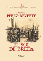 El sol de Breda (Las aventuras del capitán Alatriste 3) El sol de Breda (Las aventuras del capitán Alatriste 3)