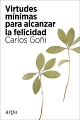 Virtudes mínimas para alcanzar la felicidad Virtudes mínimas para alcanzar la felicidad