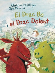 DRAC BO I EL DRAC DOLENT, EL DRAC BO I EL DRAC DOLENT, EL