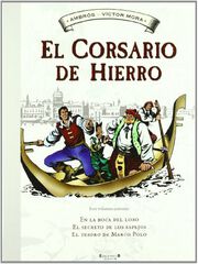 En la boca del lobo | El secreto de los espejos | El tesoro de Marco Polo (El Corsario de Hierro [Histórico] 2)