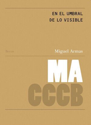 En el umbral de lo visible. // On the threshold of the visible