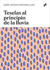 Teselas al principio de la lluvia Teselas al principio de la lluvia