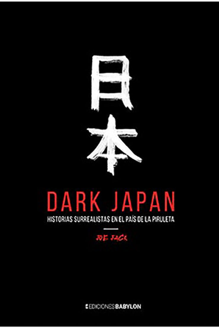 Dark Japan. Historias surrealistas en el país de la piruleta