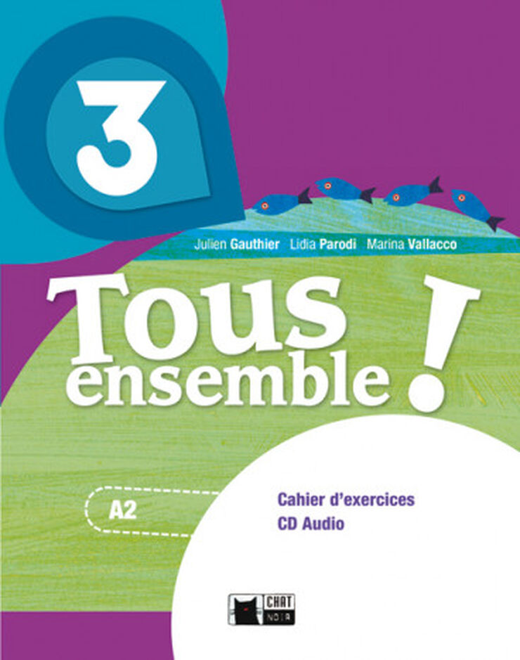 Tous Ensemble! Cahier+Cd Audio 3º ESO