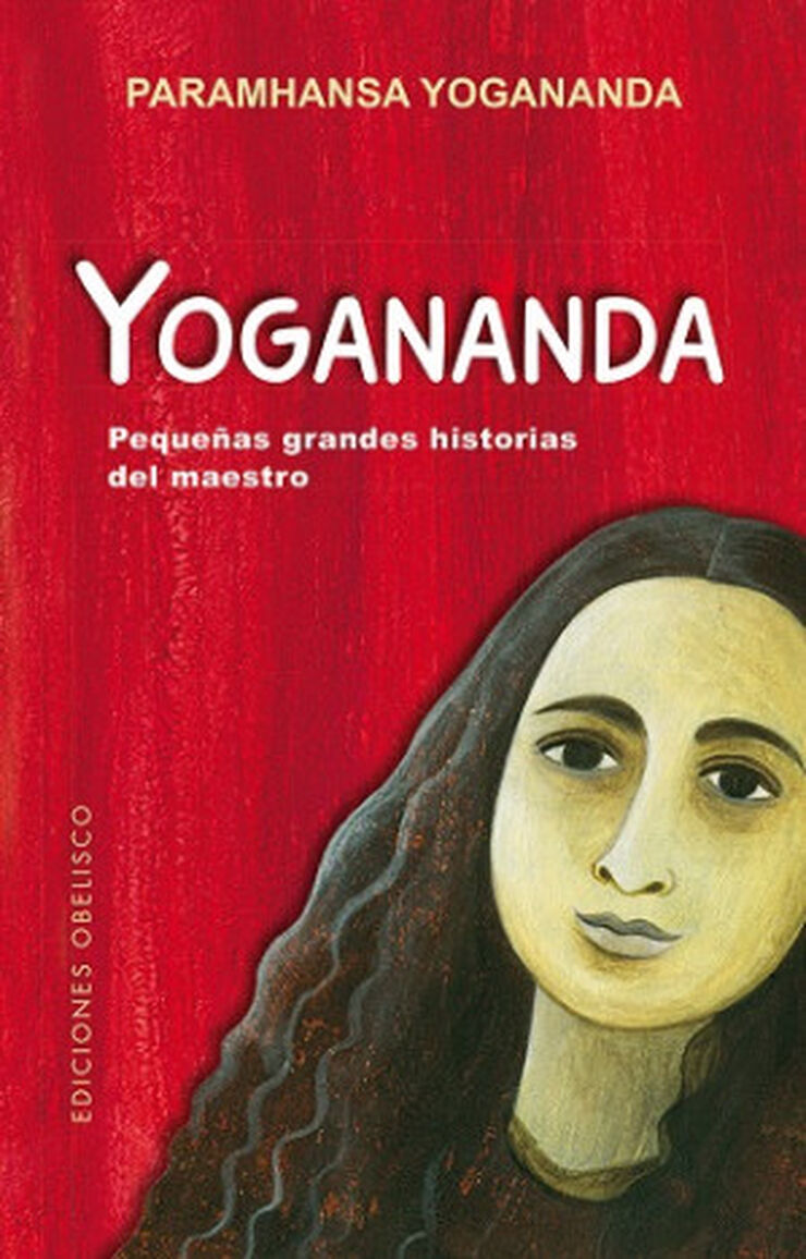 YOGANANDA: PEQUEÑAS GRANDES HISTORIAS DE