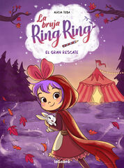 La bruja Ring Ring 3. El gran rescate La bruja Ring Ring 3. El gran rescate