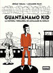 Guantánamo Kid. La historia verdadera de