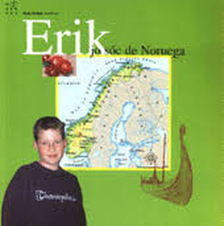 Erik. Jo sóc de Noruega