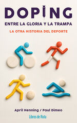 Doping. Entre la gloria y la trampa Doping. Entre la gloria y la trampa