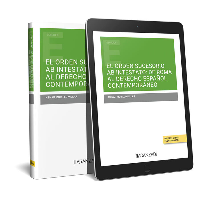 El orden sucesorio ab intestato: de Roma al derecho español contemporáneo (Papel + e-book)