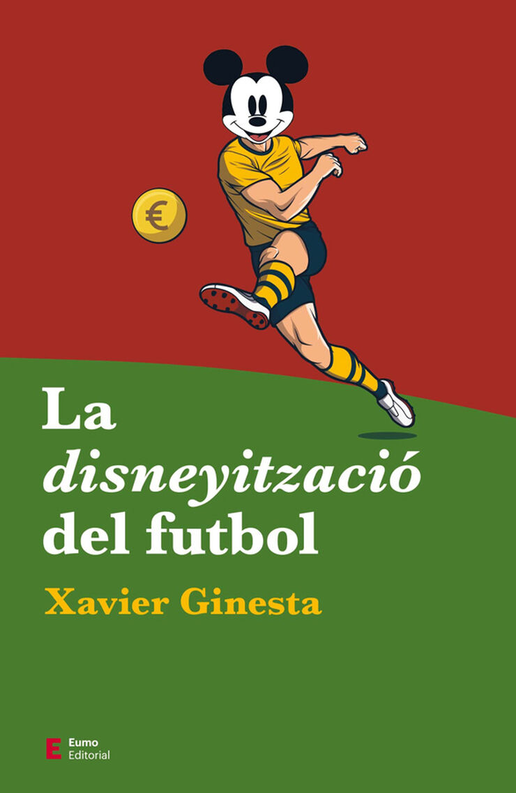 La disneyització del futbol