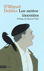 Los santos inocentes: Prólogo de Manuel Vilas Los santos inocentes: Prólogo de Manuel Vilas