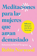Meditaciones para las mujeres que aman demasiado Meditaciones para las mujeres que aman demasiado