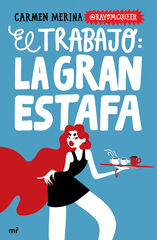 El trabajo: La gran estafa El trabajo: La gran estafa