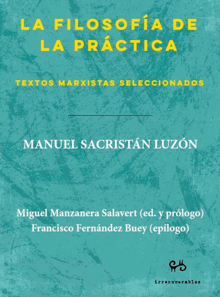 La filosofía de la práctica. Textos marxistas seleccionados