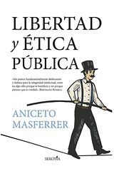 Libertad y ética pública Libertad y ética pública