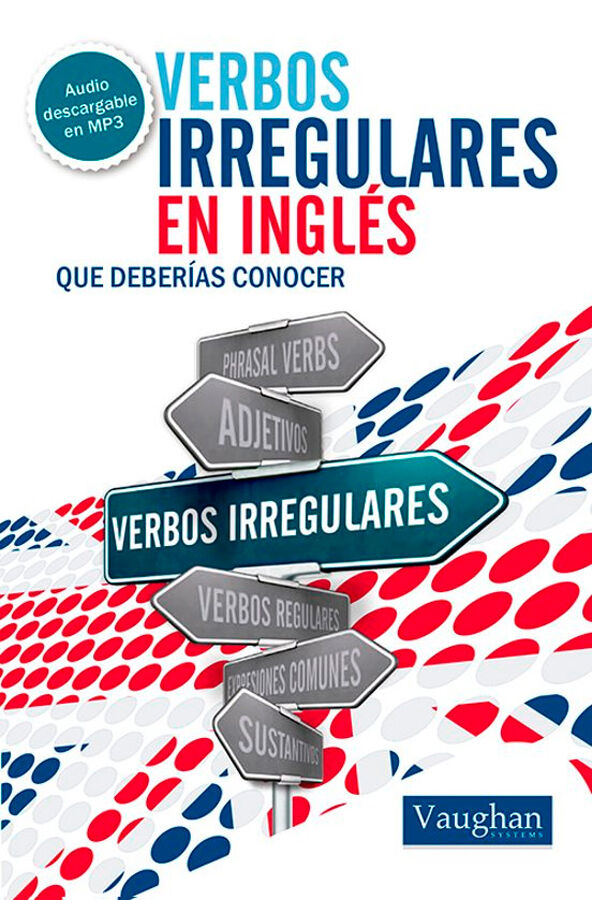 Verbos Irregulares en Ingl&eacute;s que deber&iacute;as conocer