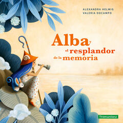 Alba y el resplandor de la memoria Alba y el resplandor de la memoria