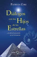 Diálogo con los Hijos de las Estrellas Diálogo con los Hijos de las Estrellas