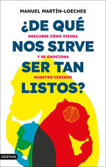 ¿De qué nos sirve ser tan listos? ¿De qué nos sirve ser tan listos?