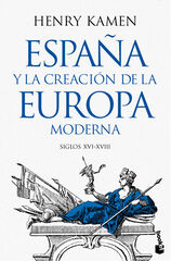 España y la creación de la Europa moderna España y la creación de la Europa moderna