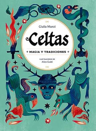 Celtas. Magia y tradiciones