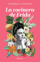 La cocinera de Frida La cocinera de Frida