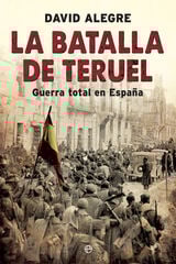 La batalla de Teruel La batalla de Teruel