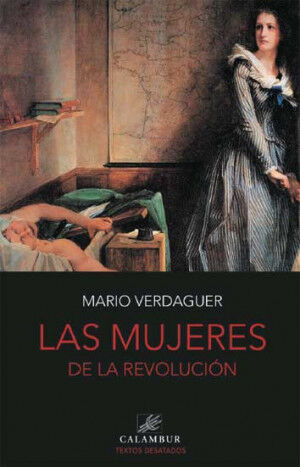 Las mujeres de la revoluci&oacute;n