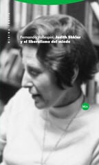 Judith Shklar y el liberalismo del miedo Judith Shklar y el liberalismo del miedo