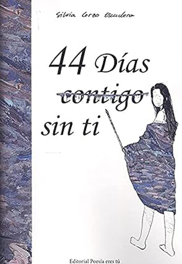 44 días (contigo) sin ti